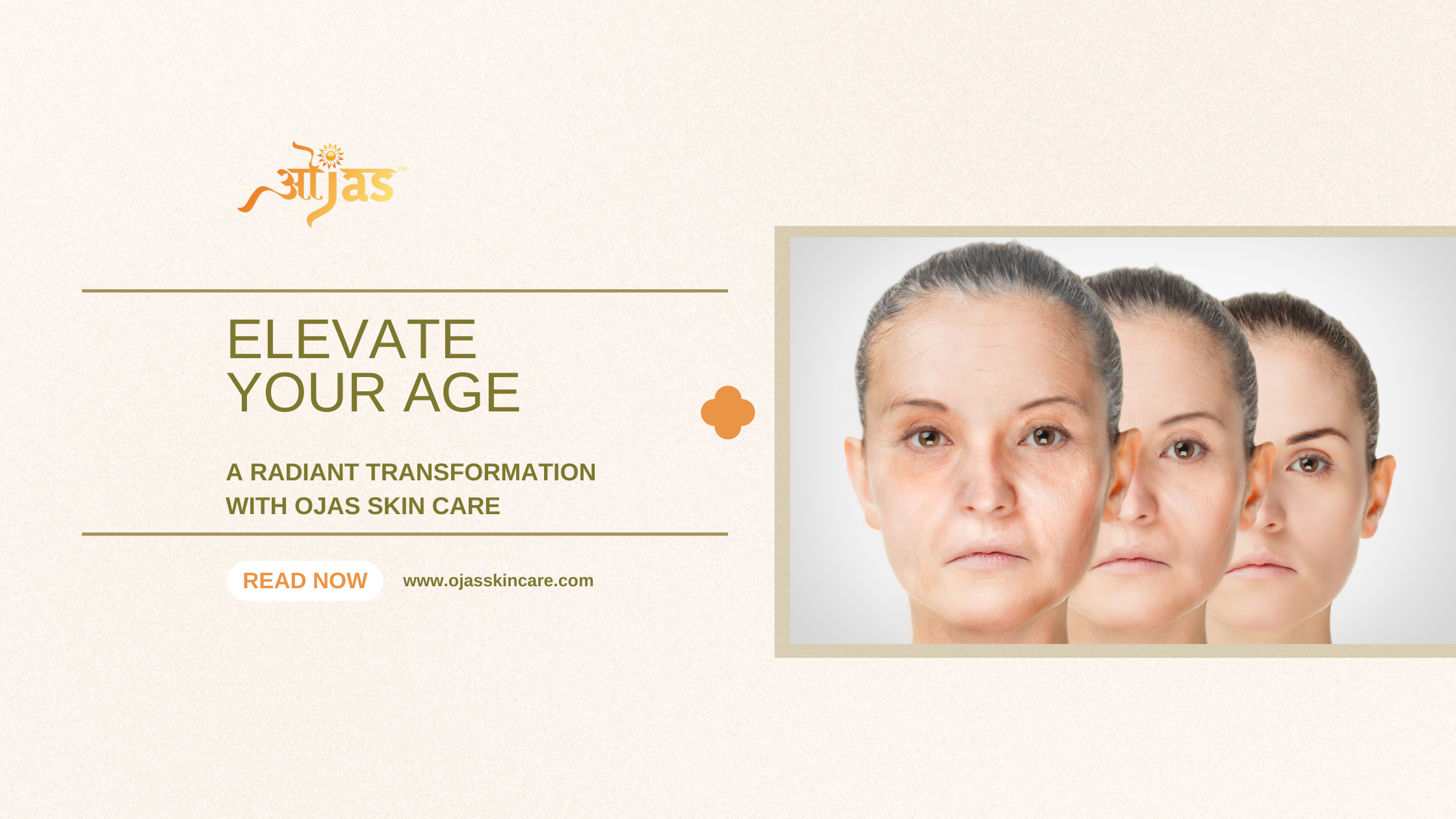 Elevate Your Age: A Radiant Transformation with Ojas Skin Care